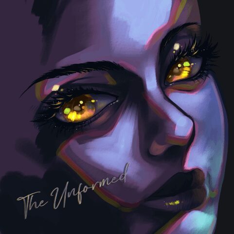 The Unformed